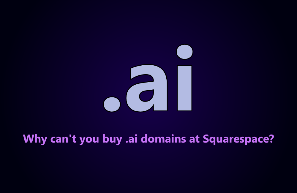 Why can’t you register a .ai domain at Squarespace?